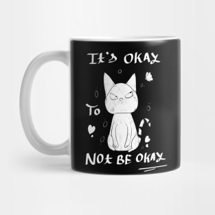 Its Okay to Not be Okay Mug